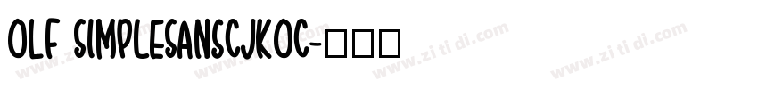 OLF SimpleSansCJKOC字体转换